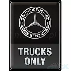 Tablica, plakat 30x40 cm, tłoczona blacha, mercedes truck only Nostalgic Art 23337
