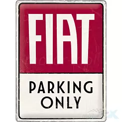 Tablica, plakat 30x40 cm, tłoczona blacha, fiat parking only Nostalgic Art 23300